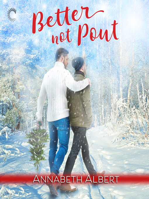 Title details for Better Not Pout by Annabeth Albert - Available